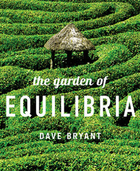 Dave Bryant and friends – “The Garden of Equilibria”